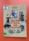 BÀI TUYÊN TRUYỀN GIỚI THIỆU SÁCH THÁNG 1/2022 CUỐN SÁCH: “CHÚ TỄU KỂ CHUYỆN TẾT NGUYÊN ĐÁN ”