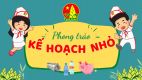 Phong trào kế hoạch nhỏ năm học 2022-2023