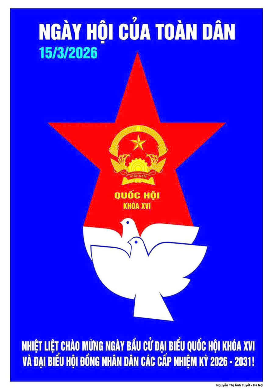 Tuyên truyền Ngày bầu cử đại biểu Quốc hội khóa XVI và đại biểu Hội đồng nhân dân các cấp nhiệm kỳ 2026 – 2031
